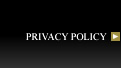 PRIVACY POLICY